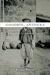 Book cover of Goodbye, Antoura by Karnig Panian