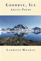 Book cover of Goodbye, Ice by Lawrence Millman