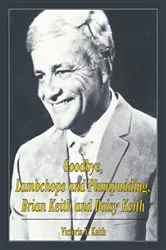 Book cover of Goodbye, Lambchops and Plumpudding, Brian Keith and Daisy Keith by Unknown