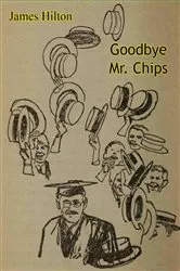 Book cover of Goodbye, Mr. Chips by James Hilton