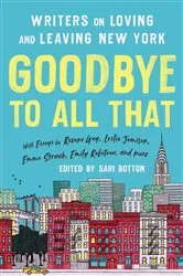 Book cover of Goodbye to All That (Revised Edition) by Sari Botton
