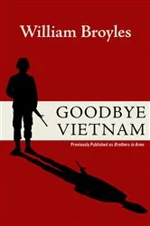 Book cover of Goodbye Vietnam by William Broyles