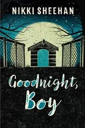 Book cover of Goodnight, Boy by Nikki Sheehan