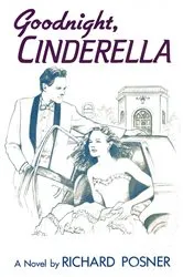 Book cover of Goodnight, Cinderella by Richard Posner