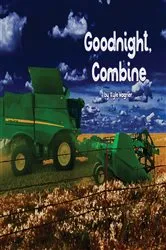 Book cover of Goodnight, Combine by Kyle Wagner