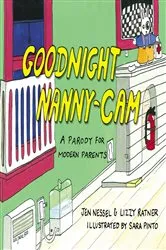 Book cover of Goodnight Nanny-Cam by Lizzy Ratner