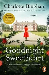 Book cover of Goodnight Sweetheart by Charlotte Bingham
