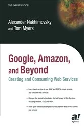 Book cover of Google, Amazon, and Beyond: Creating and Consuming Web Services by Alexander Nakhimovsky