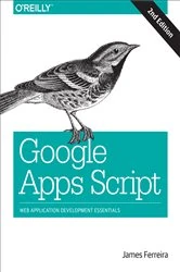 Book cover of Google Apps Script (2nd ed.) by James Ferreira