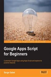 Book cover of Google Apps Script for Beginners by Serge Gabet