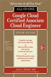 Book cover of Google Cloud Certified Associate Cloud Engineer All-in-One Exam Guide by Jack Hyman