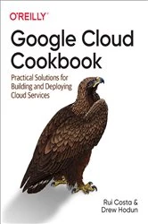 Book cover of Google Cloud Cookbook by Rui Santos Costa
