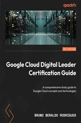 Book cover of Google Cloud Digital Leader Certification Guide by Bruno Beraldo Rodrigues