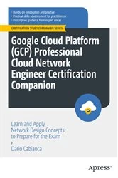 Book cover of Google Cloud Platform (GCP) Professional Cloud Network Engineer Certification Companion by Dario Cabianca
