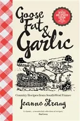 Book cover of Goose Fat and Garlic by Jeanne Strang