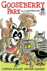 Book cover of Gooseberry Park and the Master Plan by Cynthia Rylant