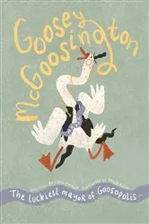 Book cover of Goosey McGoosington by Chris O'Malley