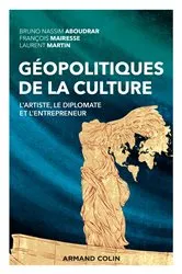 Book cover of Géopolitiques de la culture by Bruno Nassim Aboudrar