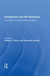Book cover of Gorbachev And His Generals by William C. Green