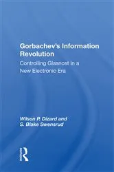 Book cover of Gorbachev’s Information Revolution by Wilson P. Dizard