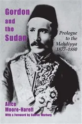 Book cover of Gordon and the Sudan by Alice Moore-Harell