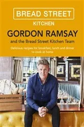 Book cover of Gordon Ramsay Bread Street Kitchen by Gordon Ramsay