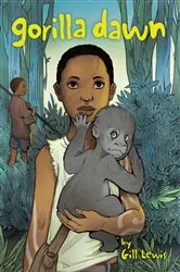Book cover of Gorilla Dawn by Gill Lewis