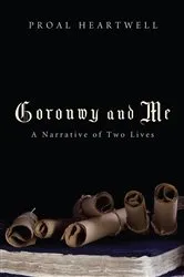 Book cover of Goronwy and Me by Unknown
