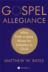 Book cover of Gospel Allegiance by Matthew W. Bates