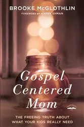 Book cover of Gospel-Centered Mom by Brooke McGlothlin