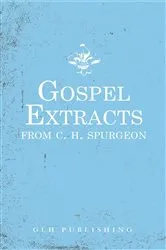 Book cover of Gospel Extracts from C. H. Spurgeon by Charles Haddon Spurgeon