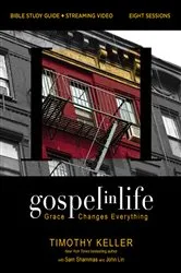 Book cover of Gospel in Life Bible Study Guide plus Streaming Video, Updated Edition by Timothy Keller