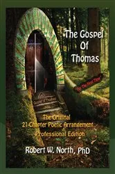 Book cover of Gospel of Thomas Professional-The Original 21 Chapter Poetic Arrangement, Professional Edition by Robert  W. North