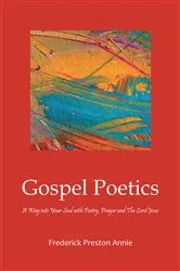 Book cover of Gospel Poetics by Frederick Preston Annie