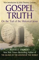 Book cover of Gospel Truth by Russell Shorto