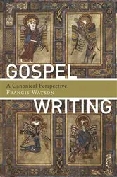 Book cover of Gospel Writing by Francis Watson