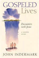 Book cover of Gospeled Lives by John Indermark