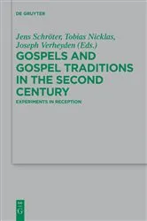 Book cover of Gospels and Gospel Traditions in the Second Century by Jens Schröter