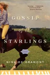 Book cover of Gossip of the Starlings by Nina de Gramont