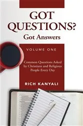 Book cover of Got Questions? Got Answers Volume 1 by Rich Kanyali