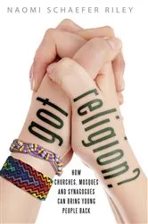 Book cover of Got Religion? by Naomi Schaefer Riley