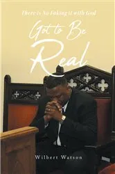 Book cover of Got to Be Real by Wilbert Watson