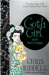 Book cover of Goth Girl and the Sinister Symphony by Chris Riddell