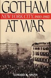 Book cover of Gotham at War by Edward K. Spann