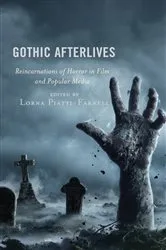 Book cover of Gothic Afterlives by Lorna Piatti-Farnell