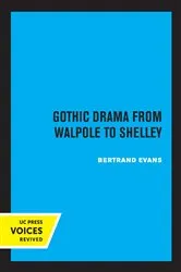 Book cover of Gothic Drama from Walpole to Shelley by Bertrand Evans
