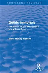 Book cover of Gothic Immortals (Routledge Revivals) by Marie Mulvey-Roberts