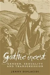 Book cover of Gothic incest by Jenny DiPlacidi