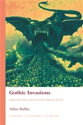 Book cover of Gothic Invasions by Ailise Bulfin