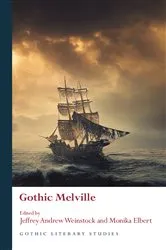 Book cover of Gothic Melville by Jeffrey Andrew Weinstock